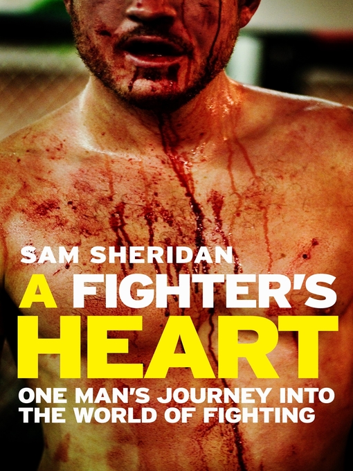 Title details for A Fighter's Heart by Sam Sheridan - Available